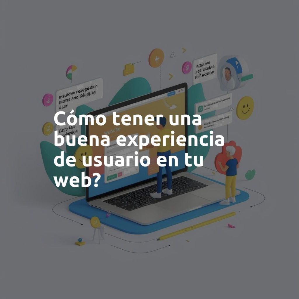 Tips para tener una buena experiencia de usuario UX en tu web 8 Experiencia de usuario UX